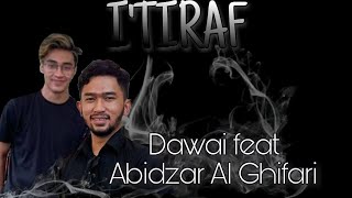 I'tiraf // Dawai feat Abidzar Al Ghifari // Lirik Arab dan Indonesia // Arti