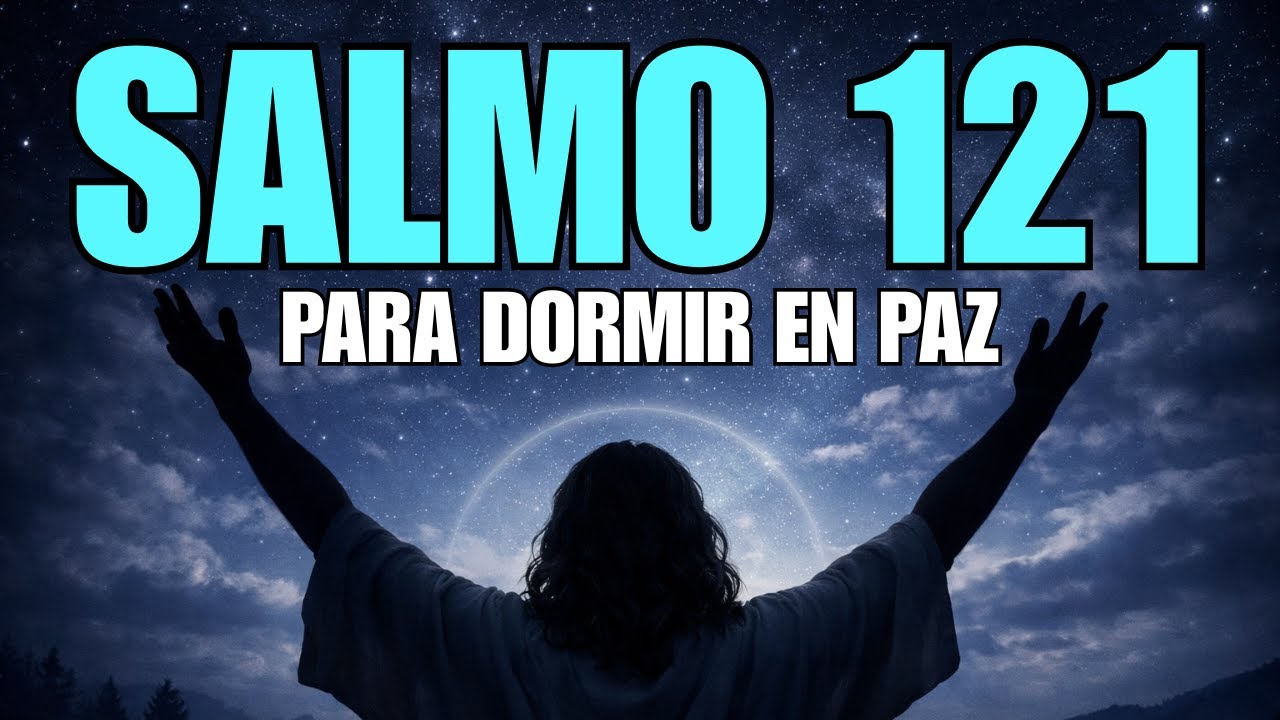 ¿Necesitas descansar esta noche? Ora con el Salmo 121