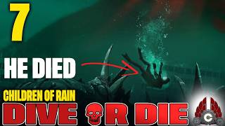 DIVE or DIE - Children of Rain | Cohh The Diver | Part 7