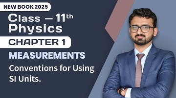 11th Class Physics Chapter 1 | Conventions for Using SI Units | 11th Physics New Book 2025