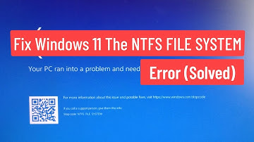 Fix Windows 11 The NTFS File System Error (Solved)