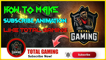 How To Make Subscribe Animation Like Total Gaming || Subscribe Animation || Like Total Gaming ||