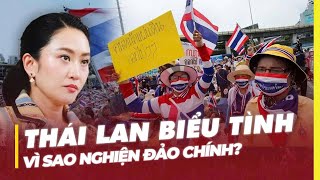THÁI LAN BIỂU TÌNH: VÌ SAO NGHIỆN ĐẢO CHÍNH?