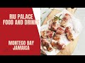 Riu Palace Food and Drinks Montego Bay Jamaica