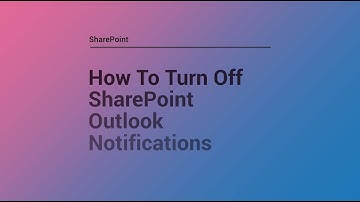 How To Turn Off SharePoint Digest Email Notifications