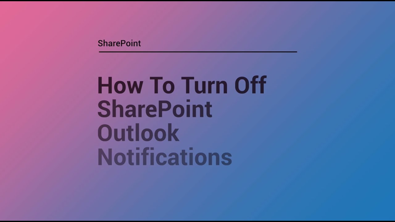 How To Turn Off SharePoint Digest Email Notifications - YouTube