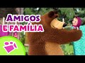 💛🥰 Amigos e família 🌟 TaDaBoom Português🌟Canções para Crianças 🎵 Masha e o Urso