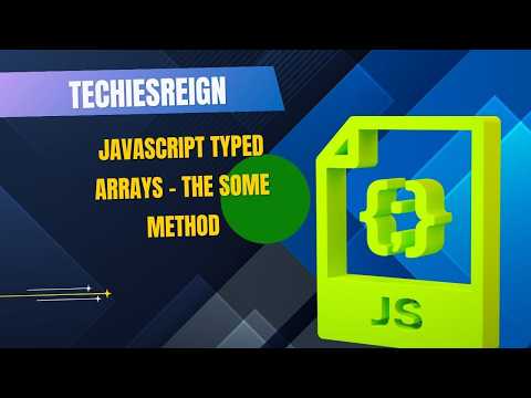 JavaScript Typed Arrays - The Some Method