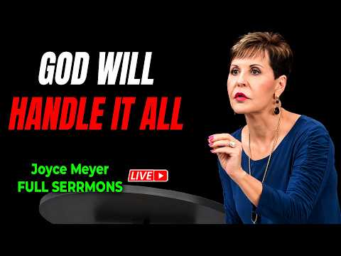 Joyce Meyer Sermons 🔴 God Will Handle It All 🙏🌸 Inspirational & Motivational Video 2026