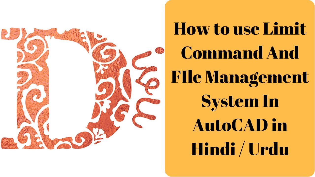 How to use Limit Command and File management system in AutoCAD in Hindi ...