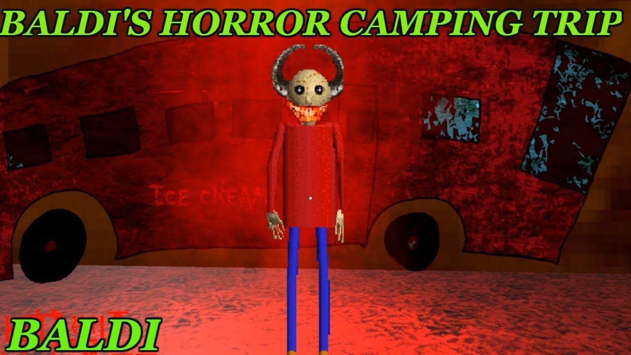 BALDI'S HORROR CAMPING FIELD TRIP | Baldi's Basics in Education and Learning