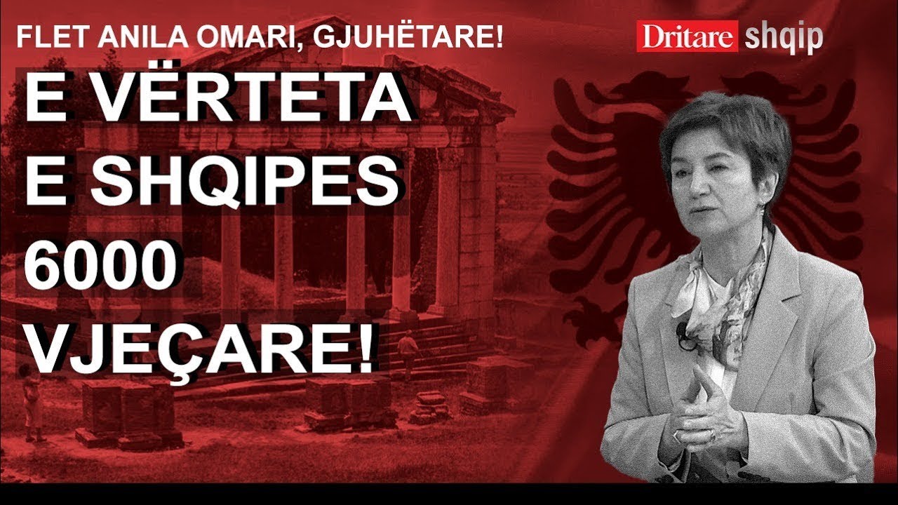 E vërteta e shqipes 6000 vjeçare! Flet Anila Omari, gjuhëtare! | Shqip nga Rudina Xhunga