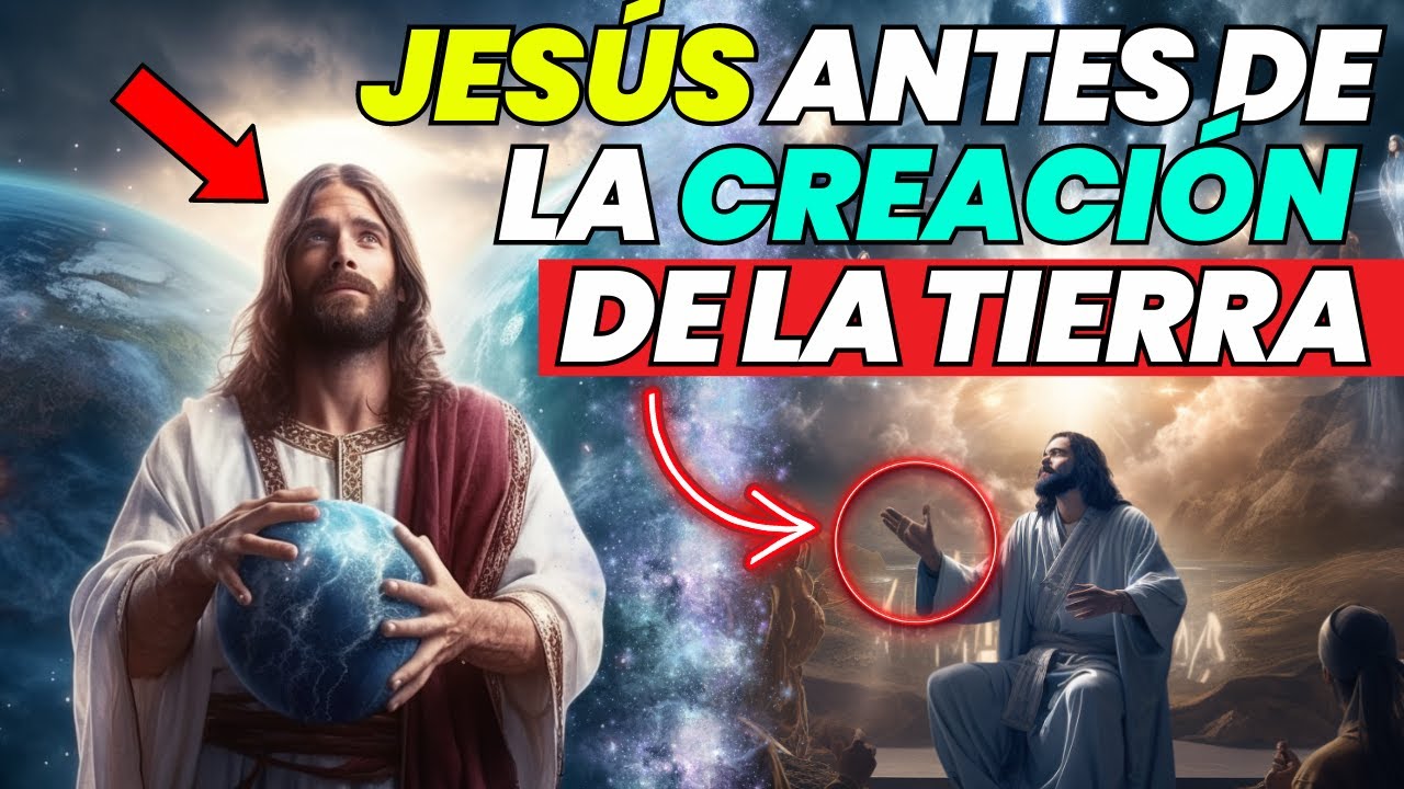 Jesús Explicó QUIÉN ERA Antes De La CREACIÓN Del Mundo. - YouTube