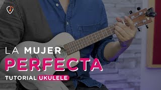 Kurt - La Mujer Perfecta UKULELE TUTORIAL