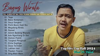 TEGA - Bagus Wirata Full Album 2024 Pilihan Terbaik || Top Hits Lagu Bali 2024 VIRAL TIKTOK