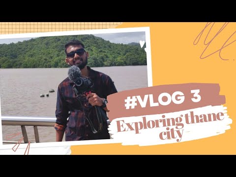 Chalo Ghumne.... Exploring Thane City....Vlog 3...🤩😃.. - YouTube