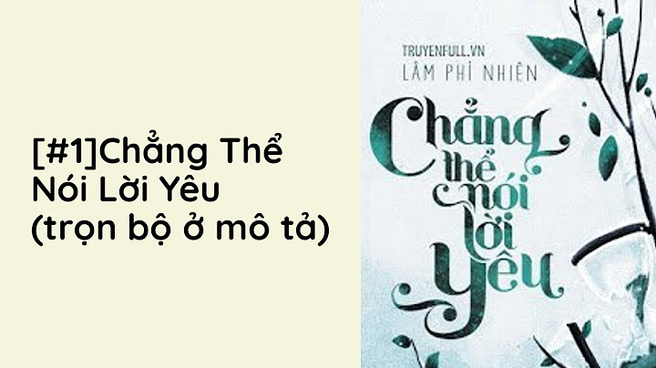 Review chẳng thể nói lời yêu năm 2024