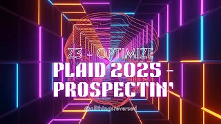 Z3 Optimize- Solving Plaid 2025 Prospectin' - Part 2
