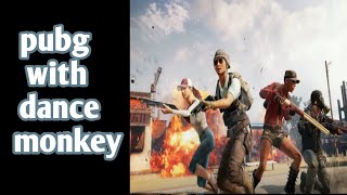 Tones AND I - DANCE MONKEY | Pubg gaming in dance monkey style