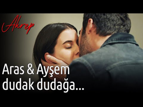 Akrep 21. Bölüm - Aras&Ayşem Dudak Dudağa...