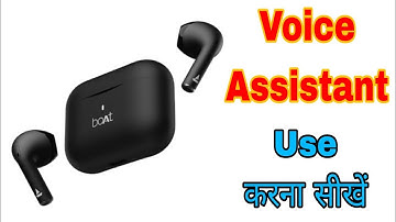 How to Activate Voice Assistant on Your Boat Earbuds?
