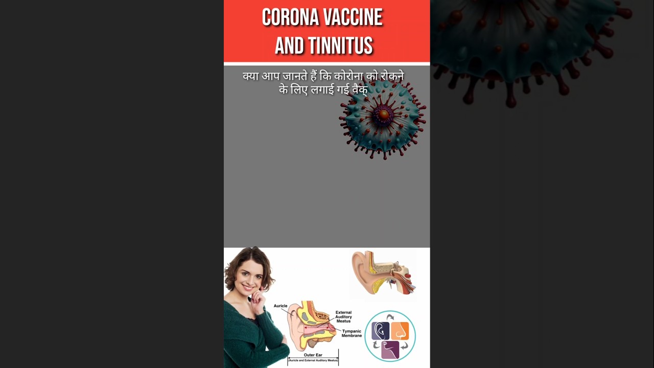 CORONA VACCINES | TINNTIUS AND HEARING LOSS