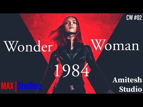 CW #02 | Black Widow Trailer as Wonder Woman | Marvel | DC | CW with Amitesh Studio | Max Studios