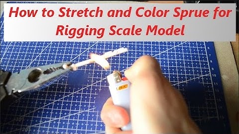 How to Stretch and Color Sprue for Rigging Scale Model
