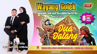 LIVE WAYANG GOLEK DUA DALANG KUNINGAN | RESEPSI PERNIKAHAN DENI H. PRATAMA & SRI WILLA RANI | CIDAHU