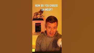 How do you choose an MSSP?