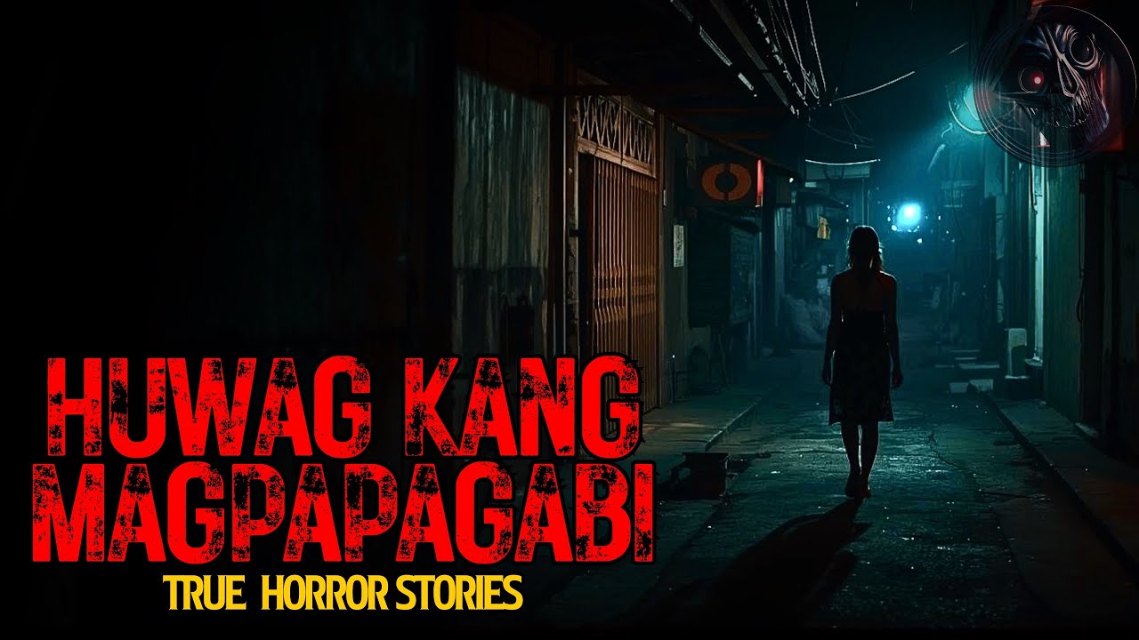 HUWAG KANG MAGPAPAGABI HORROR STORIES | True Stories | Tagalog Horror