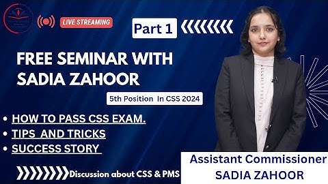 Assistant Commissioner Sadia ZAHOOR Success Story | How to pass CSS Exam | Free Seminar| 