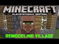 Minecraft PS4 Edition: Remodeling Village