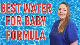 What's The Best Water To Use For Baby Formula? | Water for Formula: Which Type Should You Use?