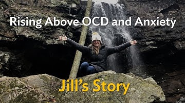 Rising Above OCD and Anxiety | Jill