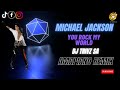 Michael Jackson You Rock My World Amapiano Remix By Dj Trivz SA 