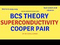Introduction to BCS Theory of Superconductivity || Cooper Pair || ApniPhysics