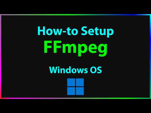 How-to Install and Setup FFmpeg on Windows 10 & 11 Easily