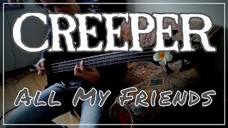 Creeper - All My Friends BASS ARRANGEMENT