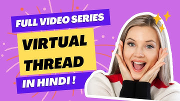 Project Loom and Virtual Threads in Java - Full Series in Hindi