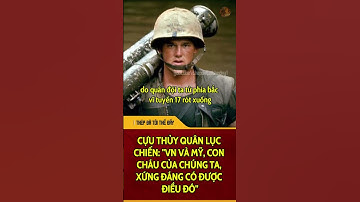 Kí ức bất diệt | Lời thật lòng của cựu binh Mỹ khi nói về Việt Nam | THÉP