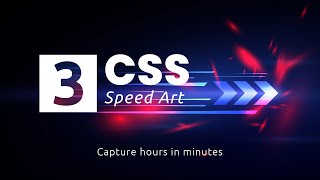 CSS Speed Art | Html CSS & Javascript