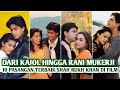 Dari kajol hingga rani mukerji 10 pasangan terbaik shah rukh khan di film  bollywood updates