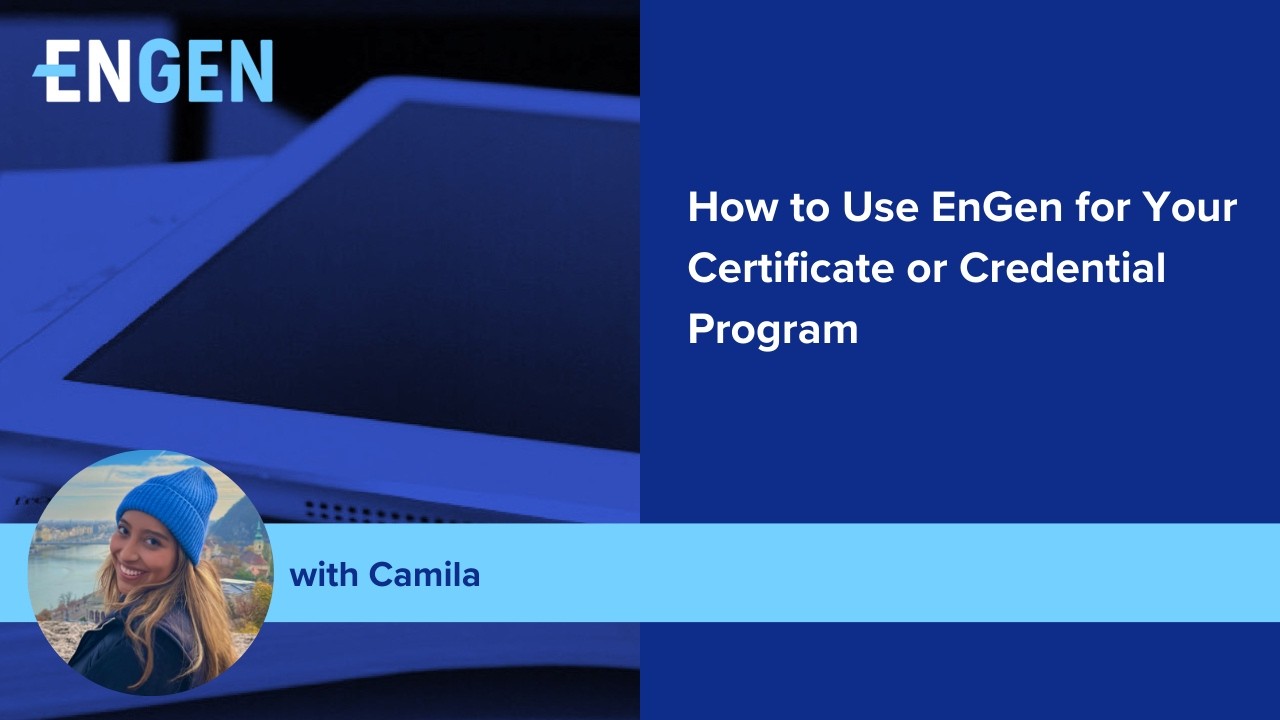 How to Use EnGen for Your Certificate or Credential Program