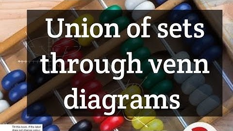 Union of sets through venn diagrams ||Chapter 14 ||Ex 14B||Practice now 7||NSM1 D1 O level maths.