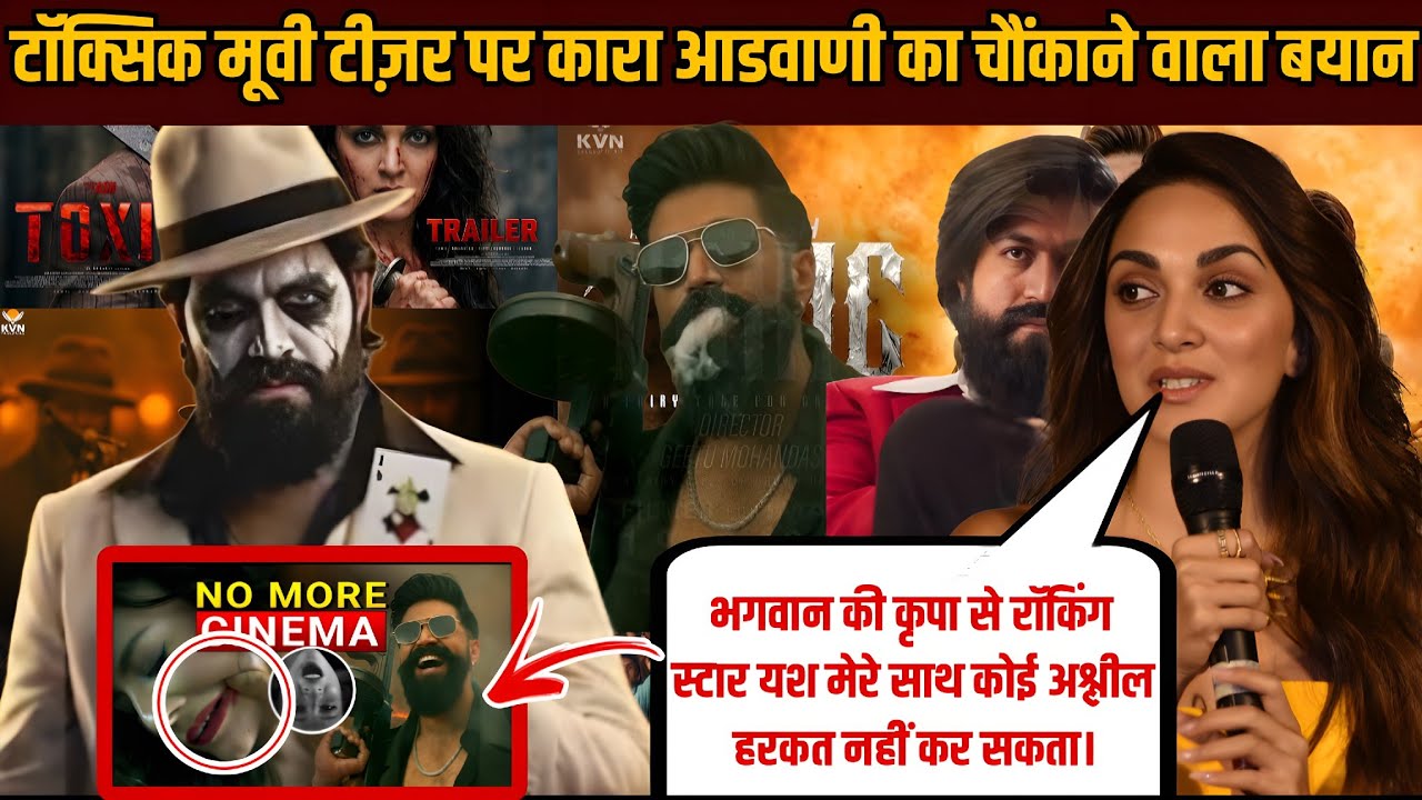 Toxic teaser review | Kara advani's shocking statement on toxic movie teaser | Toxic full movie 