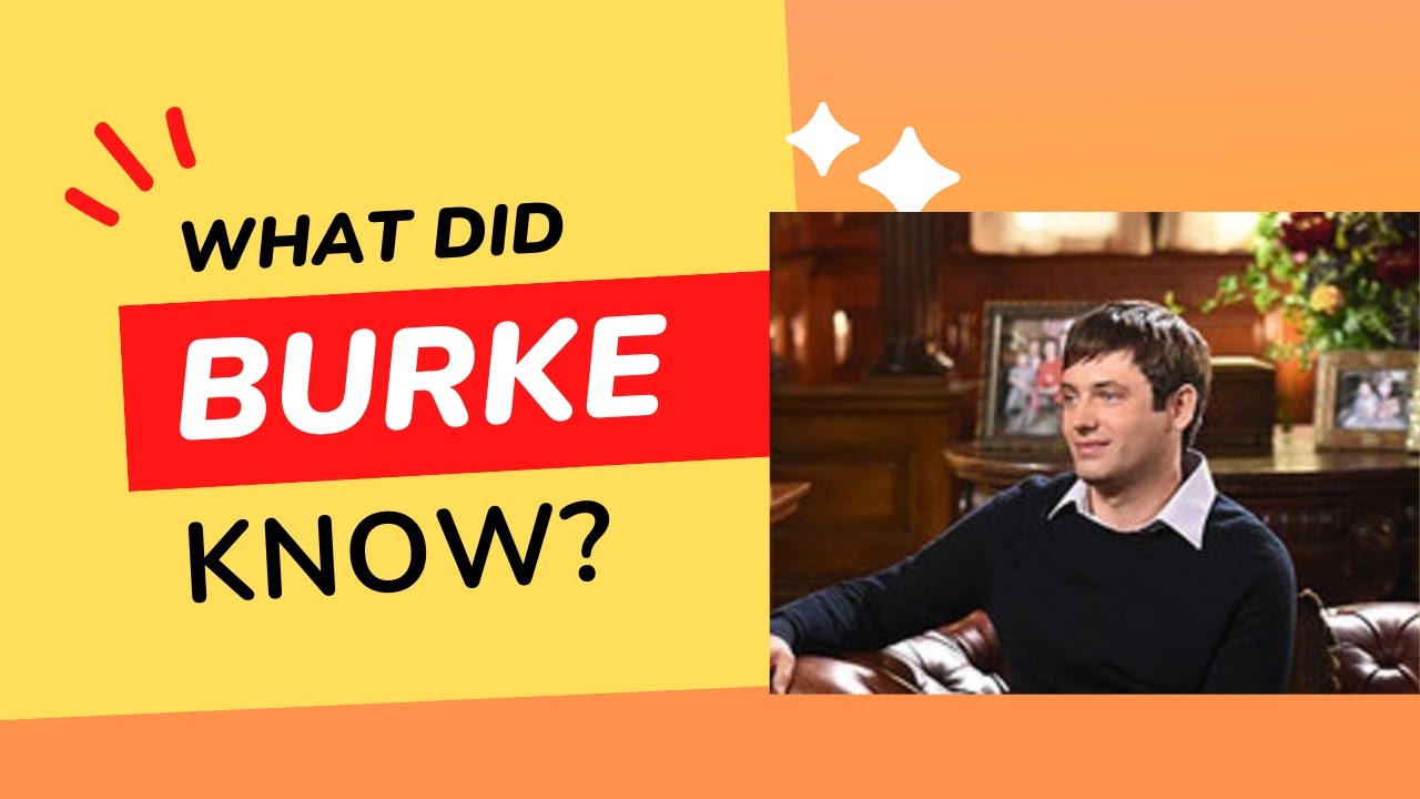What did Burke know? YouTube