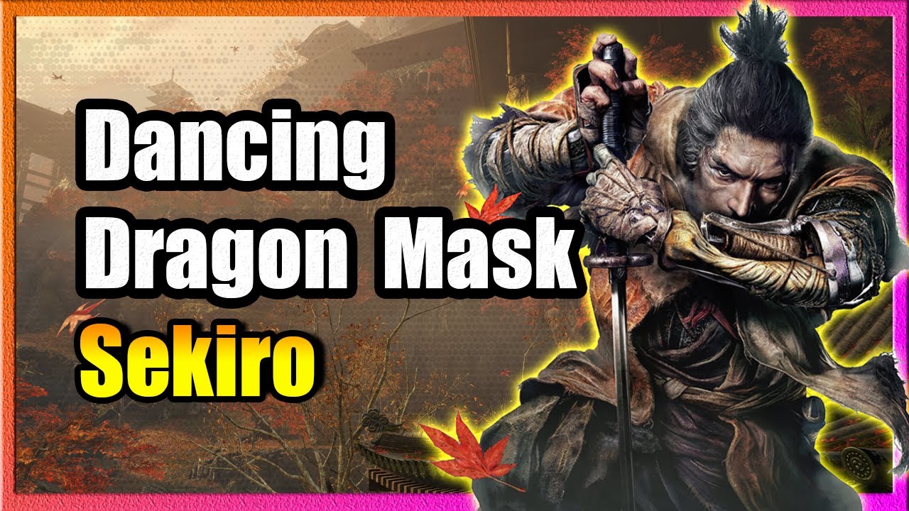 Encyclopedia Repræsentere overtro How To Get The Dancing Dragon Mask - Sekiro: Shadows Die Twice - YouTube