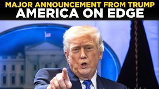 US NEWS LIVE: Trump Delivers Urgent Message to the Nation, All Eyes on Washington | TRUMP NEWS