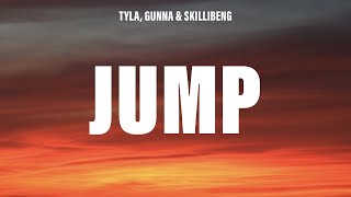Tyla, Gunna & Skillibeng - Jump (Lyrics)
